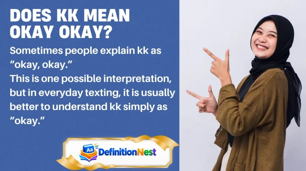 Does KK Mean Okay Okay?