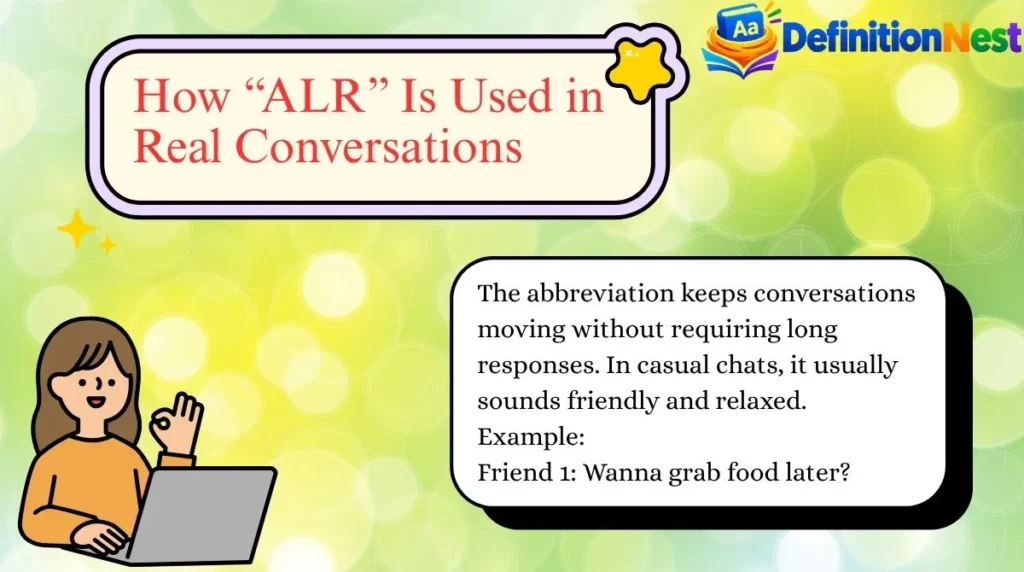 How “ALR” Is Used in Real Conversations