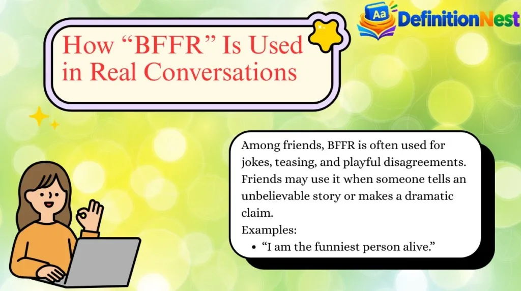 How “BFFR” Is Used in Real Conversations