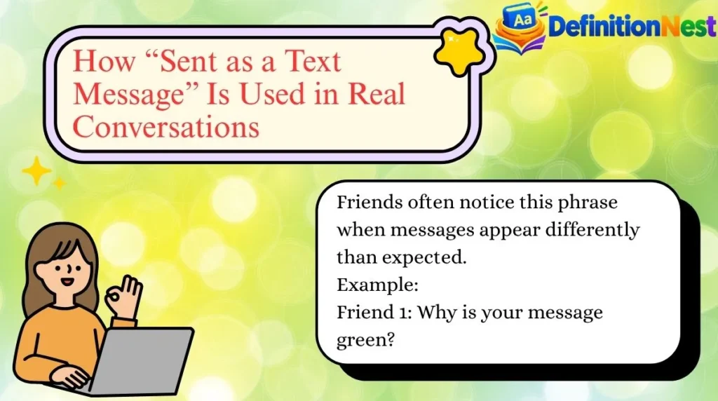 How “Sent as a Text Message” Is Used in Real Conversations
