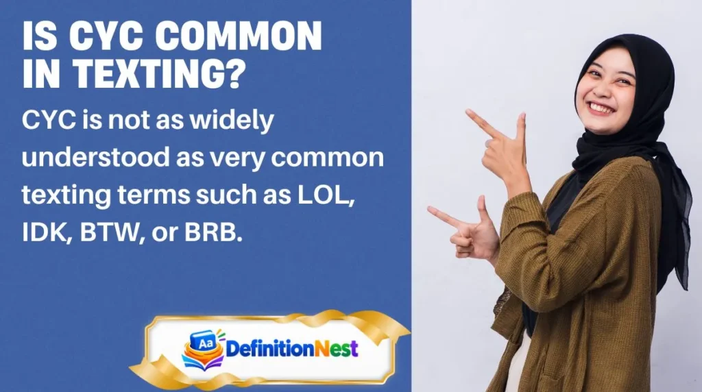 Is CYC Common in Texting?