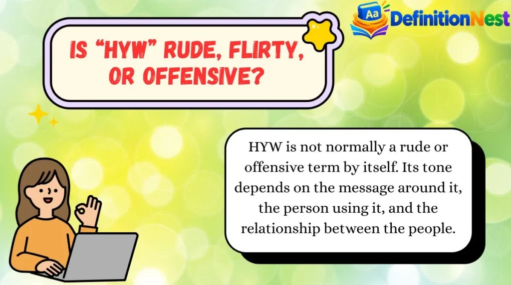 Is “HYW” Rude, Flirty, or Offensive?