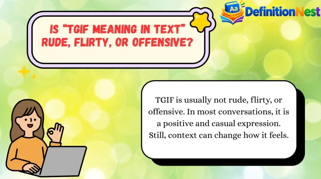 Is “TGIF Meaning in Text” Rude, Flirty, or Offensive?
