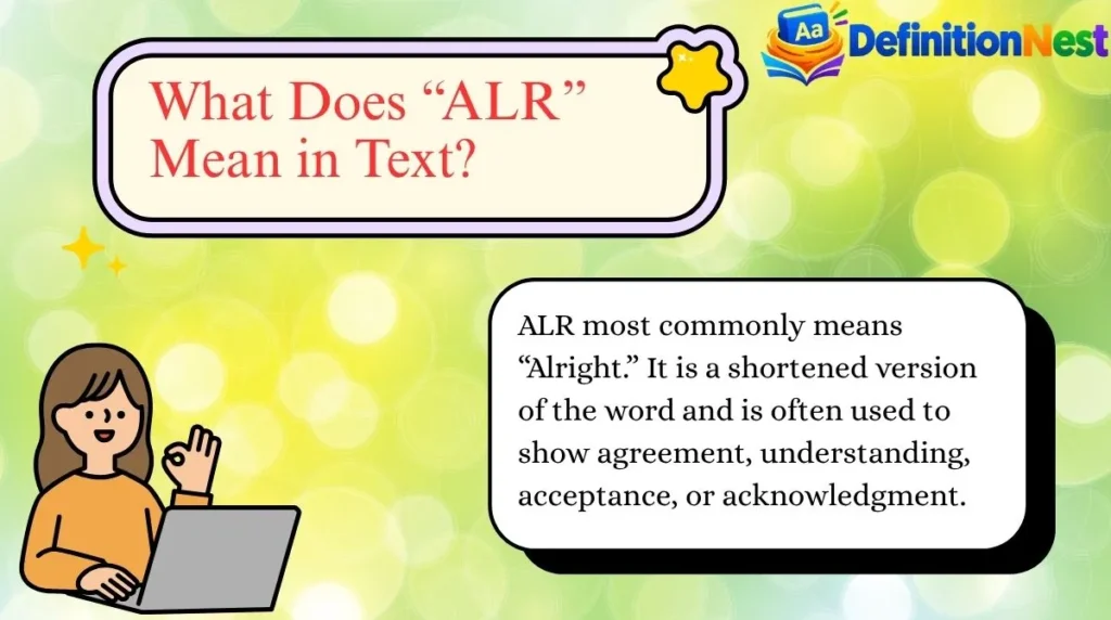 What Does “ALR” Mean in Text?