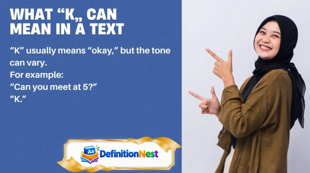 What “K” Can Mean in a Text