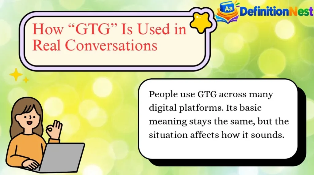 How “GTG” Is Used in Real Conversations