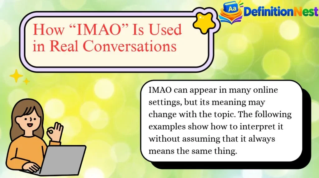 How “IMAO” Is Used in Real Conversations