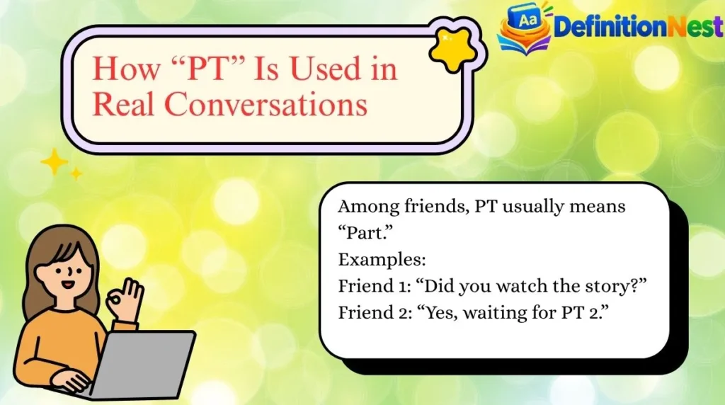 How “PT” Is Used in Real Conversations