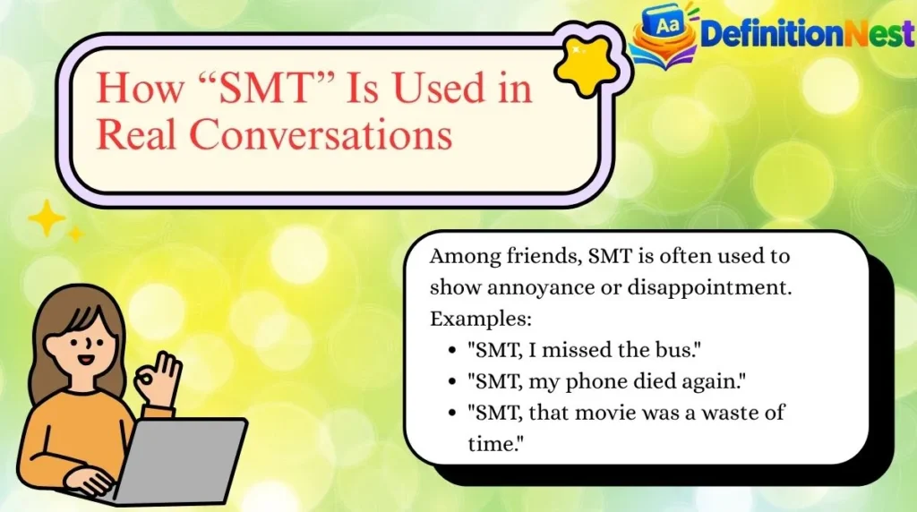 How “SMT” Is Used in Real Conversations